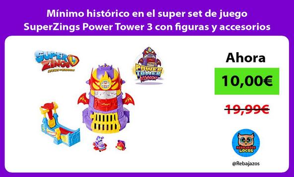 Mínimo histórico en el super set de juego SuperZings Power Tower 3 con figuras y accesorios