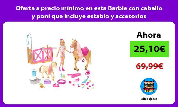 Oferta a precio mínimo en esta Barbie con caballo y poni que incluye establo y accesorios