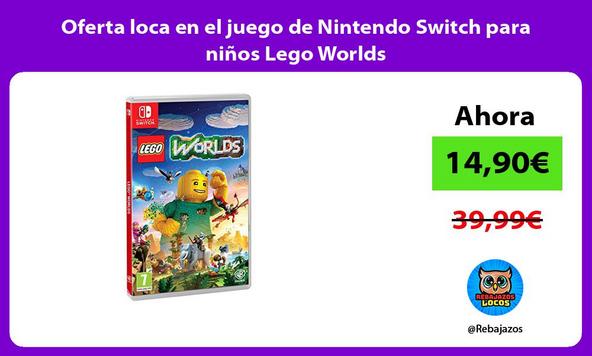 Oferta loca en el juego de Nintendo Switch para niños Lego Worlds