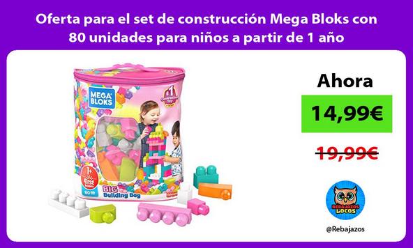 Oferta para el set de construcción Mega Bloks con 80 unidades para niños a partir de 1 año