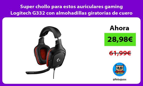 Super chollo para estos auriculares gaming Logitech G332 con almohadillas giratorias de cuero