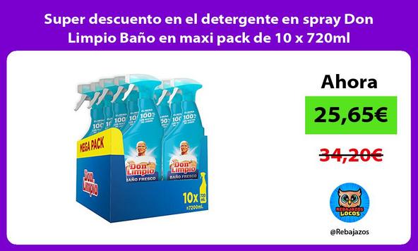 Super descuento en el detergente en spray Don Limpio Baño en maxi pack de 10 x 720ml