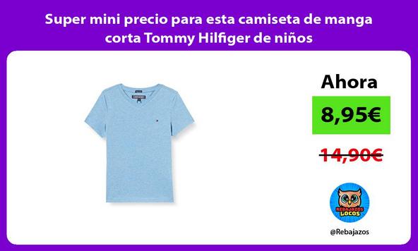 Super mini precio para esta camiseta de manga corta Tommy Hilfiger de niños