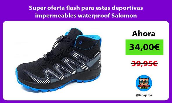 Super oferta flash para estas deportivas impermeables waterproof Salomon