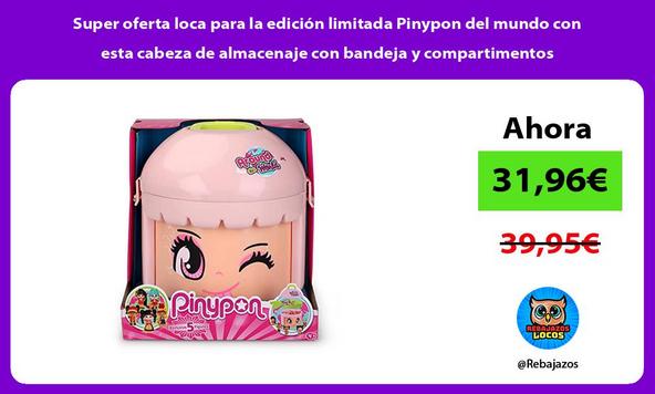 Super oferta loca para la edición limitada Pinypon del mundo con esta cabeza de almacenaje con bandeja y compartimentos