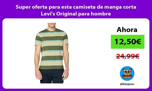 Super oferta para esta camiseta de manga corta Levi's Original para hombre