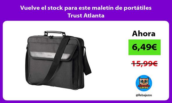 Vuelve el stock para este maletín de portátiles Trust Atlanta