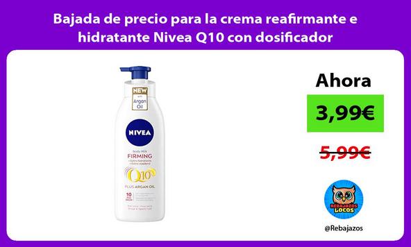 Bajada de precio para la crema reafirmante e hidratante Nivea Q10 con dosificador