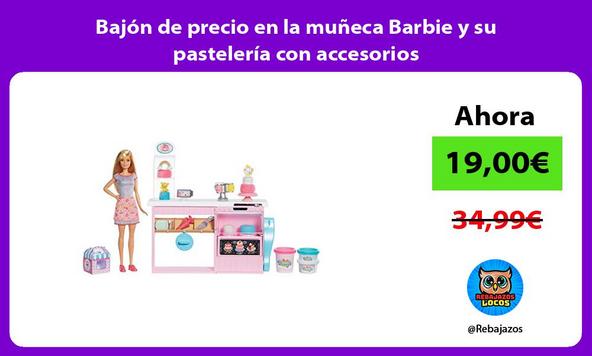 Bajón de precio en la muñeca Barbie y su pastelería con accesorios