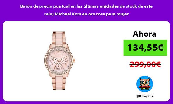 Bajón de precio puntual en las últimas unidades de stock de este reloj Michael Kors en oro rosa para mujer