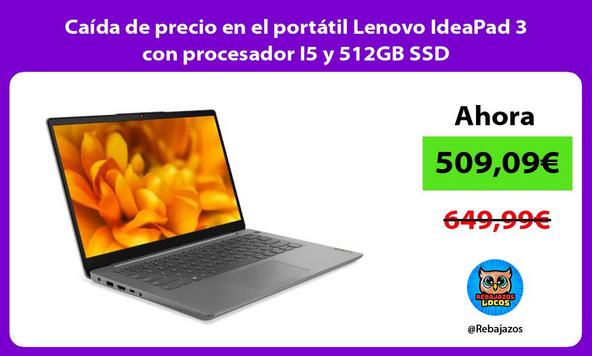 Caída de precio en el portátil Lenovo IdeaPad 3 con procesador I5 y 512GB SSD