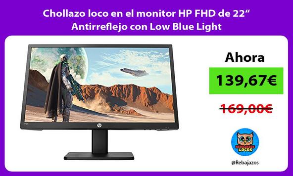 Chollazo loco en el monitor HP FHD de 22“ Antirreflejo con Low Blue Light