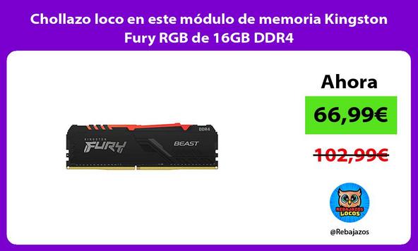 Chollazo loco en este módulo de memoria Kingston Fury RGB de 16GB DDR4