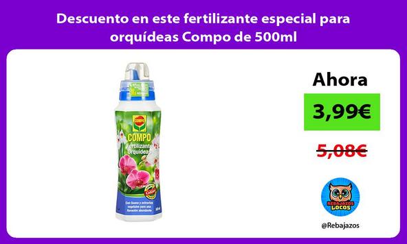 Descuento en este fertilizante especial para orquídeas Compo de 500ml