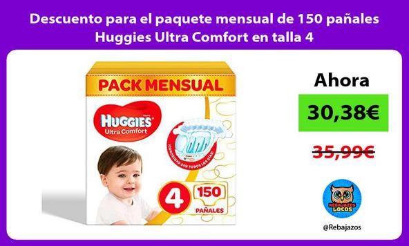 Descuento para el paquete mensual de 150 pañales Huggies Ultra Comfort en talla 4