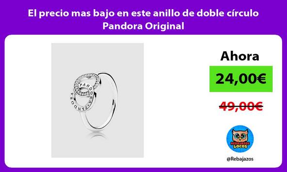 El precio mas bajo en este anillo de doble círculo Pandora Original