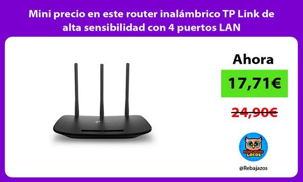 Mini precio en este router inalámbrico TP Link de alta sensibilidad con 4 puertos LAN