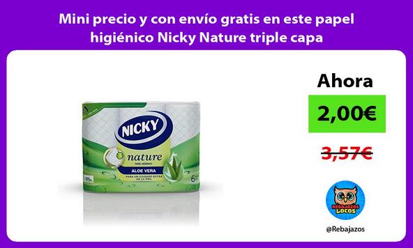 Mini precio y con envío gratis en este papel higiénico Nicky Nature triple capa