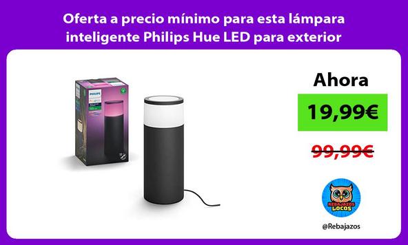 Oferta a precio mínimo para esta lámpara inteligente Philips Hue LED para exterior