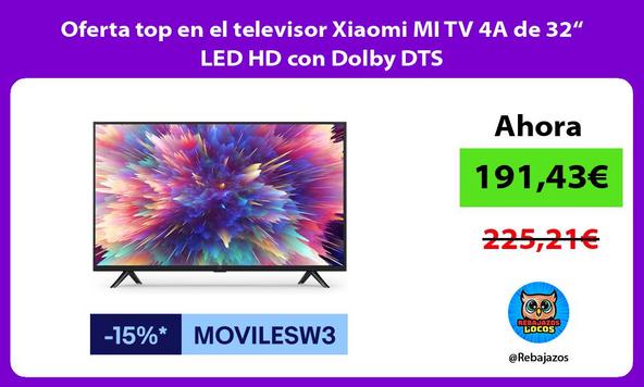 Oferta top en el televisor Xiaomi MI TV 4A de 32“ LED HD con Dolby DTS