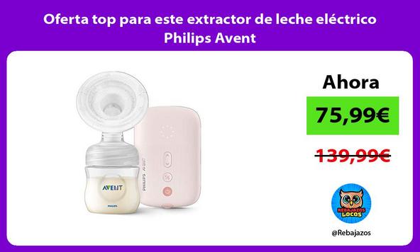 Oferta top para este extractor de leche eléctrico Philips Avent