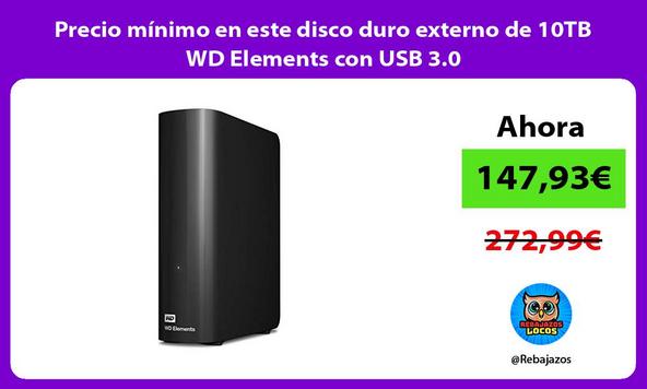 Precio mínimo en este disco duro externo de 10TB WD Elements con USB 3.0