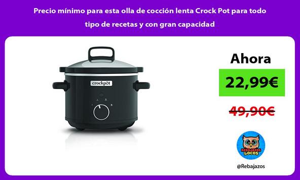 Precio mínimo para esta olla de cocción lenta Crock Pot para todo tipo de recetas y con gran capacidad