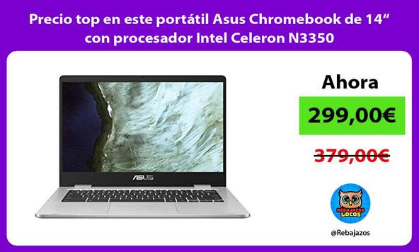 Precio top en este portátil Asus Chromebook de 14“ con procesador Intel Celeron N3350