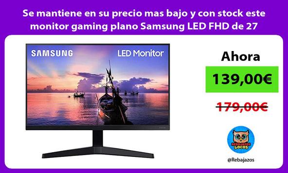 Se mantiene en su precio mas bajo y con stock este monitor gaming plano Samsung LED FHD de 27