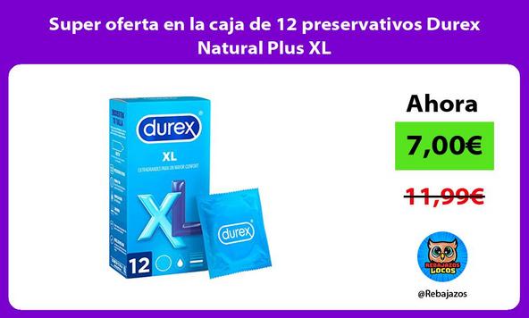Super oferta en la caja de 12 preservativos Durex Natural Plus XL