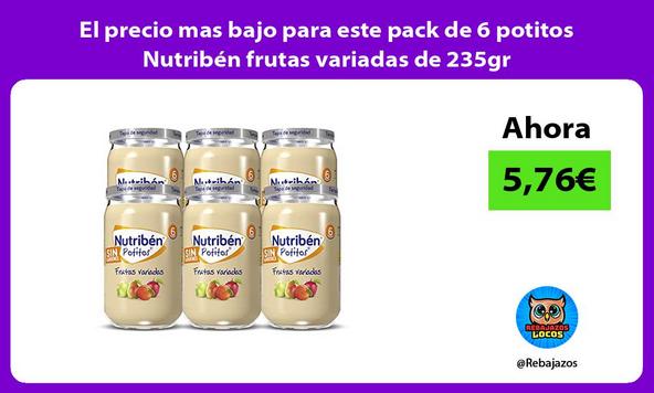El precio mas bajo para este pack de 6 potitos Nutribén frutas variadas de 235gr