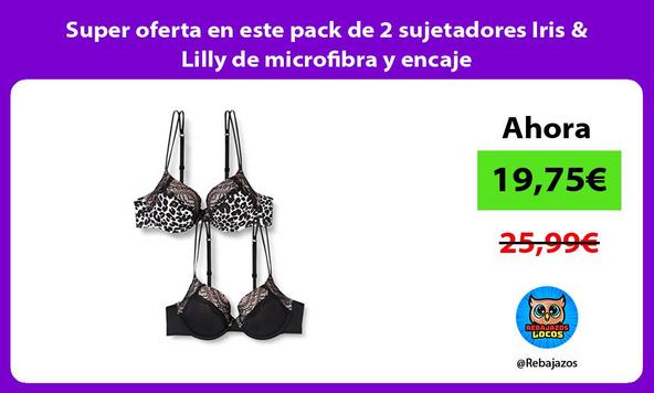 Super oferta en este pack de 2 sujetadores Iris & Lilly de microfibra y encaje