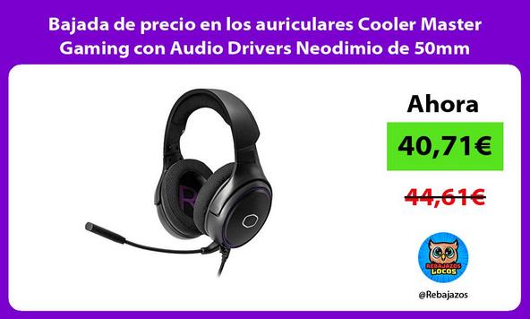 Bajada de precio en los auriculares Cooler Master Gaming con Audio Drivers Neodimio de 50mm