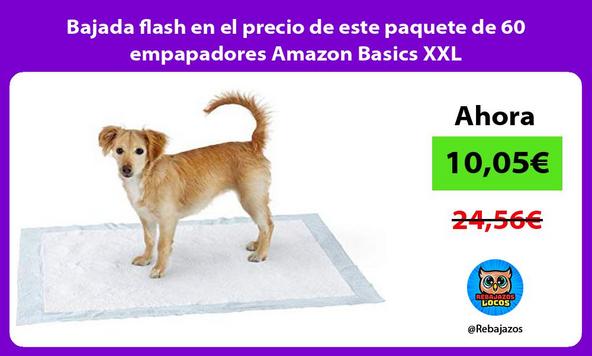 Bajada flash en el precio de este paquete de 60 empapadores Amazon Basics XXL