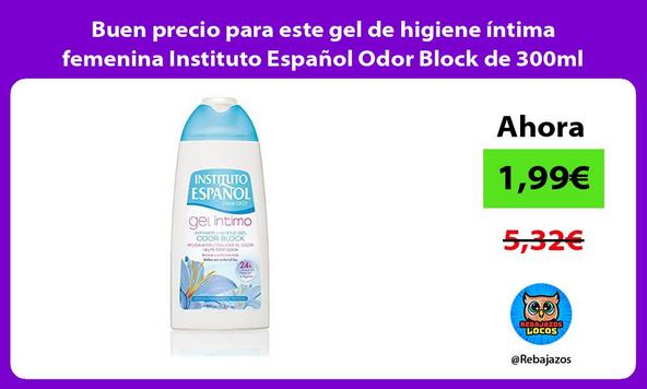 Buen precio para este gel de higiene íntima femenina Instituto Español Odor Block de 300ml