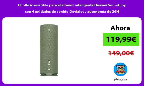 Chollo irresistible para el altavoz inteligente Huawei Sound Joy con 4 unidades de sonido Devialet y autonomía de 26H