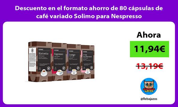 Descuento en el formato ahorro de 80 cápsulas de café variado Solimo para Nespresso