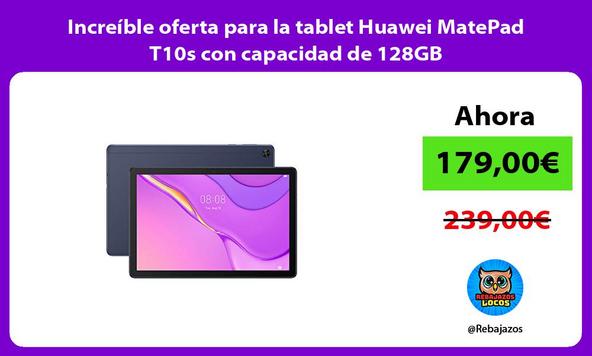 Increíble oferta para la tablet Huawei MatePad T10s con capacidad de 128GB