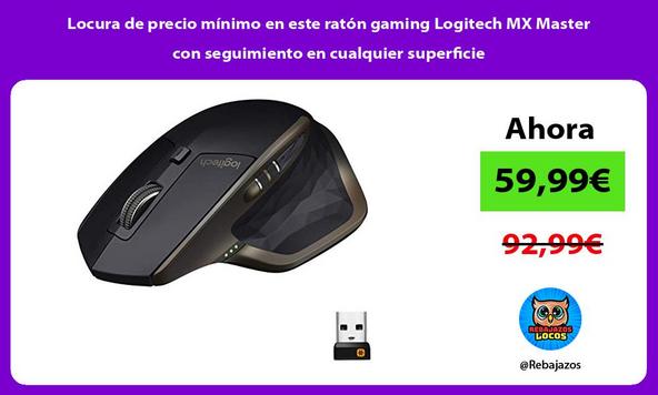 Locura de precio mínimo en este ratón gaming Logitech MX Master con seguimiento en cualquier superficie
