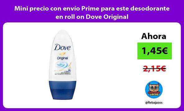 Mini precio con envío Prime para este desodorante en roll on Dove Original