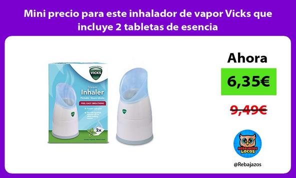 Mini precio para este inhalador de vapor Vicks que incluye 2 tabletas de esencia