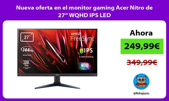 Nueva oferta en el monitor gaming Acer Nitro de 27“ WQHD IPS LED