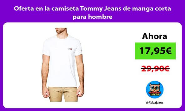 Oferta en la camiseta Tommy Jeans de manga corta para hombre