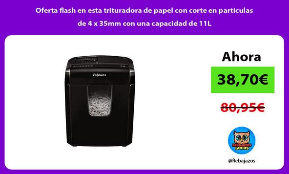 Oferta flash en esta trituradora de papel con corte en partículas de 4 x 35mm con una capacidad de 11L