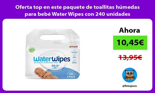 Oferta top en este paquete de toallitas húmedas para bebé Water Wipes con 240 unidades