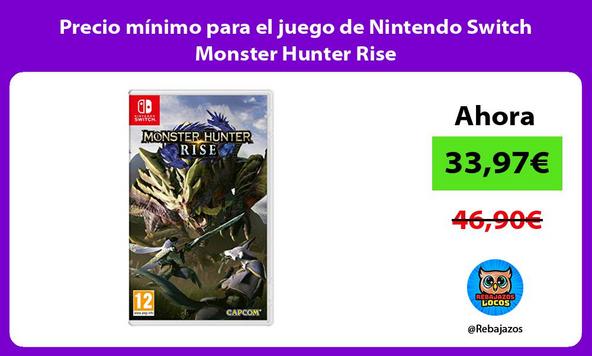 Precio mínimo para el juego de Nintendo Switch Monster Hunter Rise