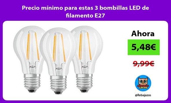 Precio mínimo para estas 3 bombillas LED de filamento E27