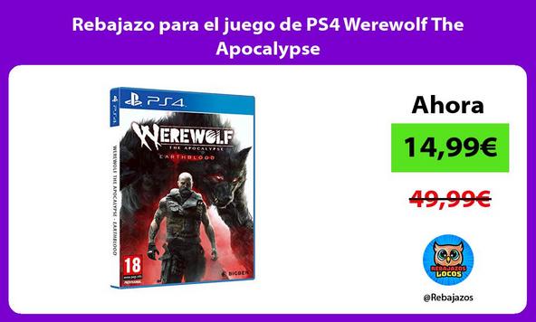 Rebajazo para el juego de PS4 Werewolf The Apocalypse