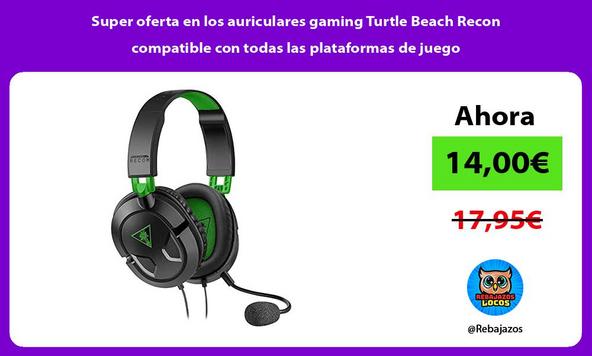 Super oferta en los auriculares gaming Turtle Beach Recon compatible con todas las plataformas de juego