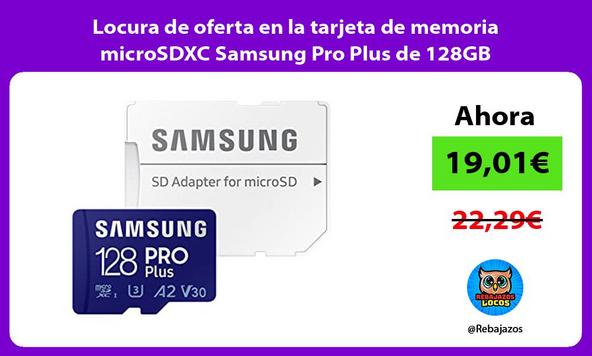 Locura de oferta en la tarjeta de memoria microSDXC Samsung Pro Plus de 128GB